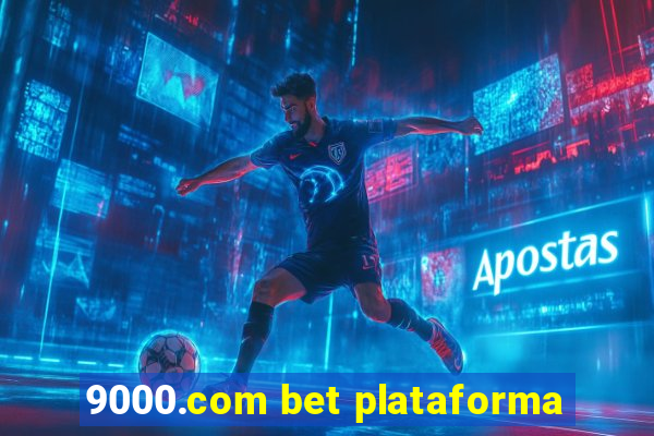 9000.com bet plataforma